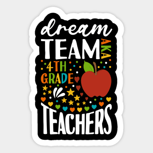 Dream Team AKA 4th Grade Teachers Back to School Sticker